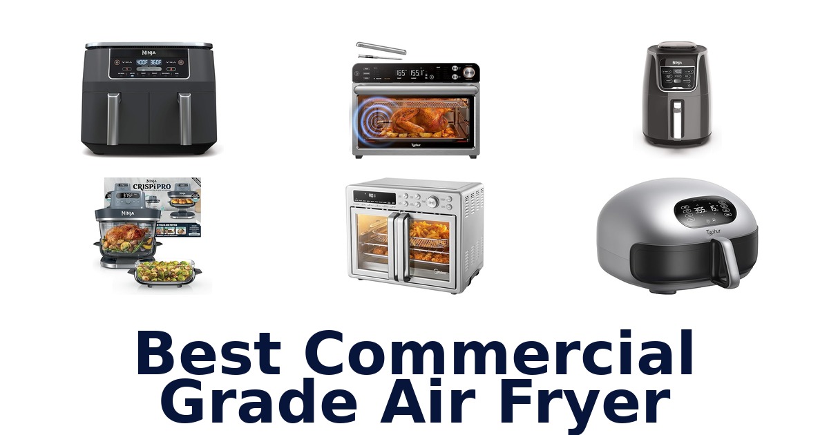 best commercial grade air fryer