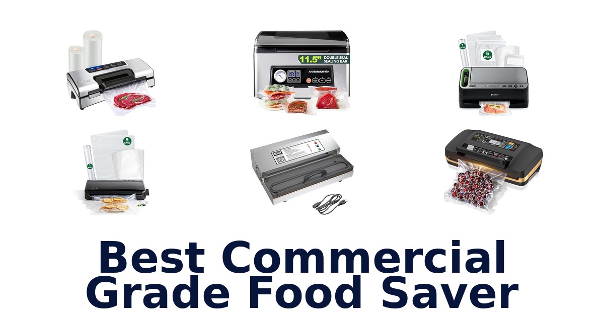best commercial grade food saver