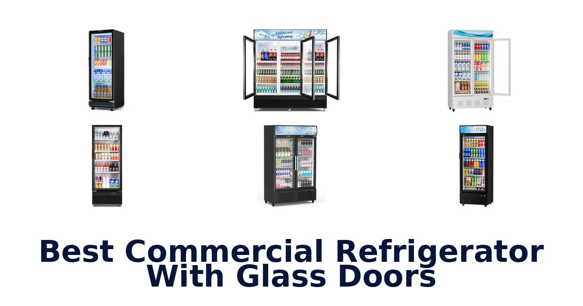 best commercial refrigerator with glass doors