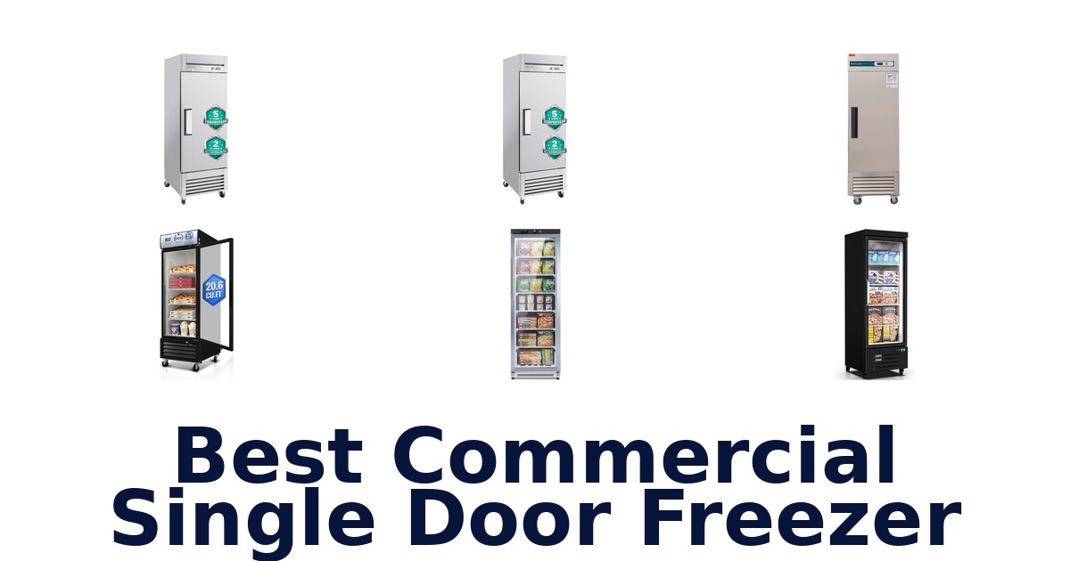 best commercial single door freezer