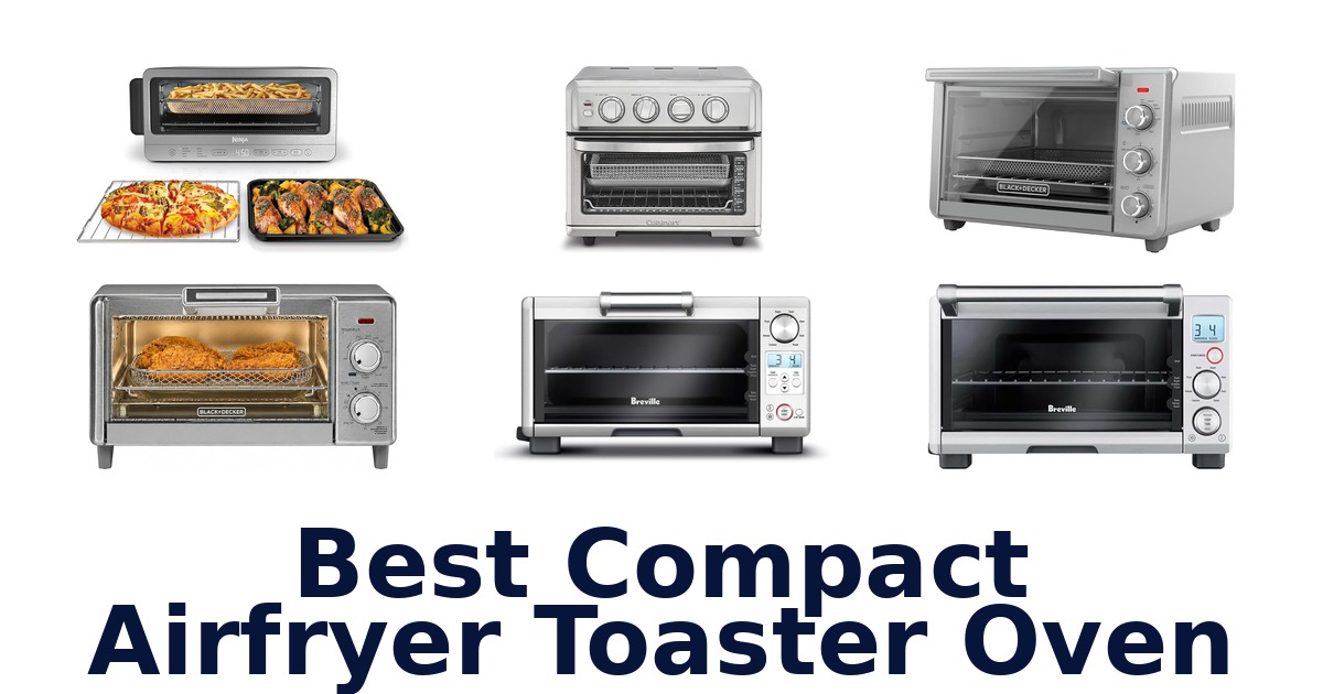 best compact airfryer toaster oven