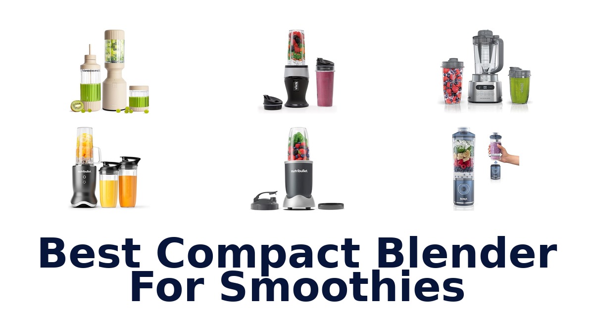 best compact blender for smoothies