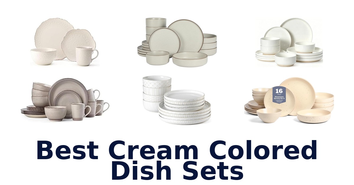 best cream colored dish sets
