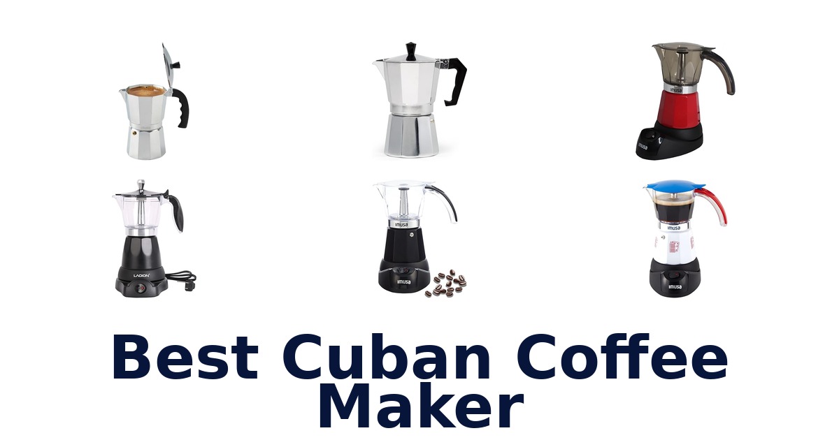 best cuban coffee maker