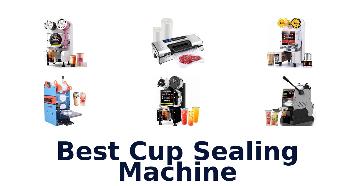 best cup sealing machine