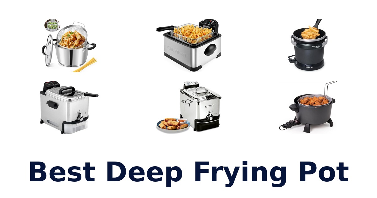 best deep frying pot