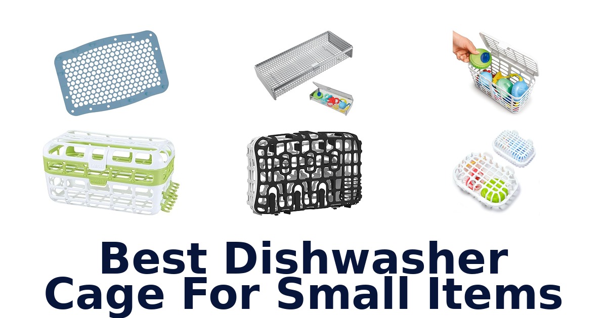 best dishwasher cage for small items