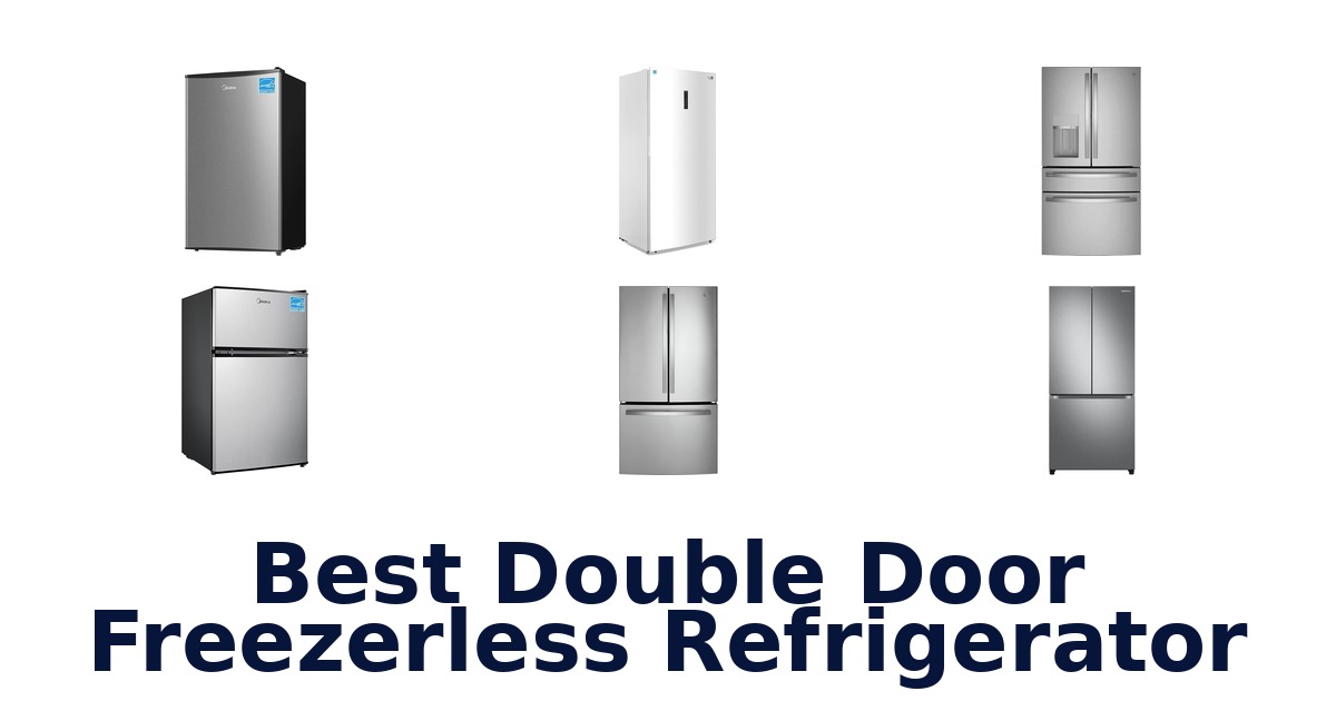 best double door freezerless refrigerator