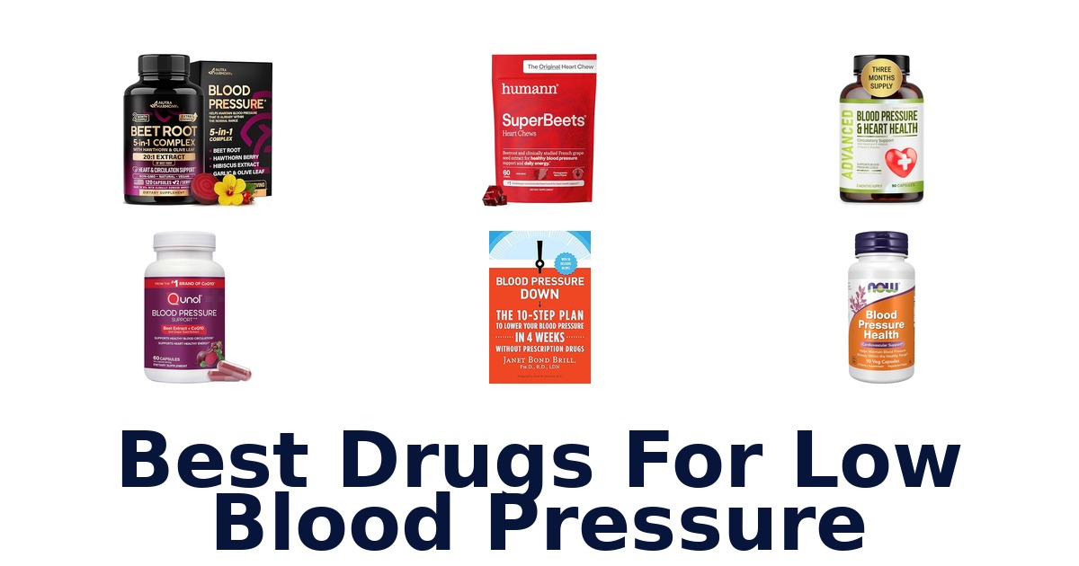 best drugs for low blood pressure