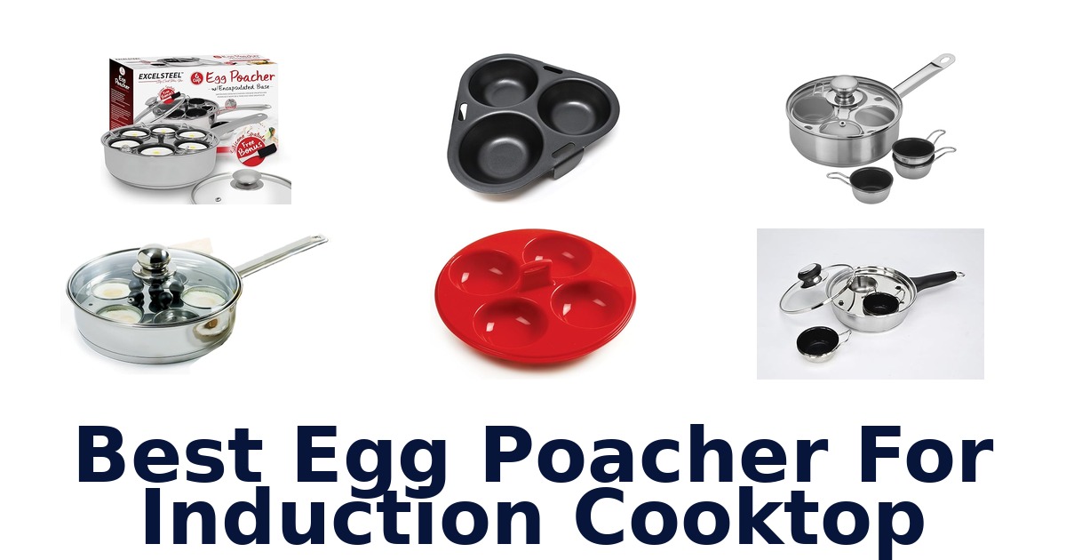 best egg poacher for induction cooktop