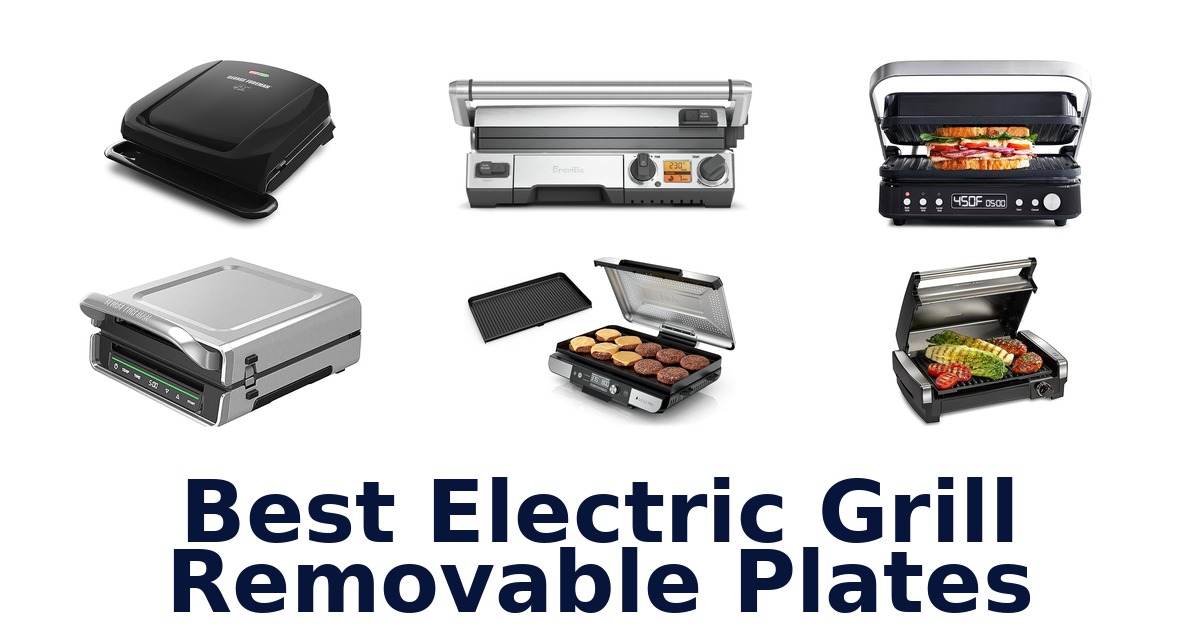 best electric grill removable plates