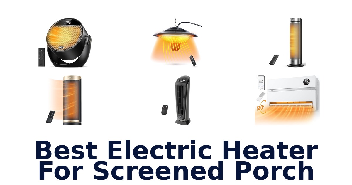 best electric heater for screened porch