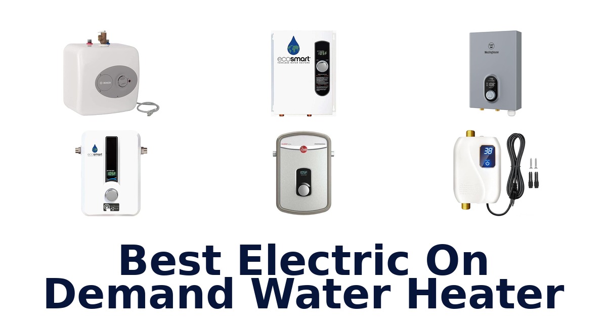 best electric on demand water heater