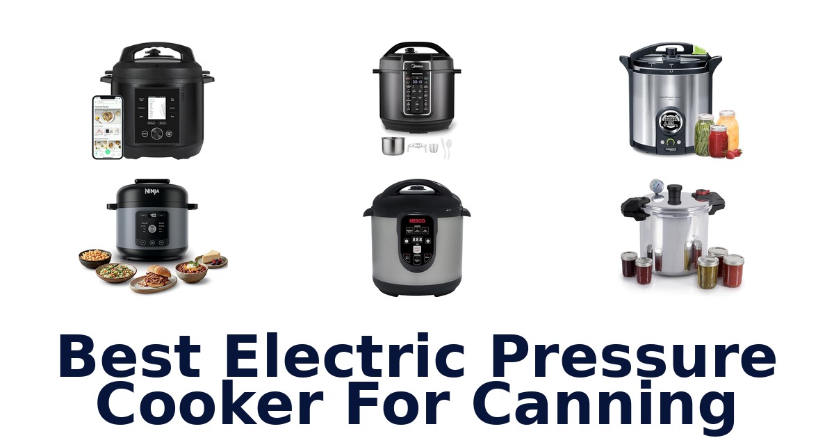 best electric pressure cooker for canning