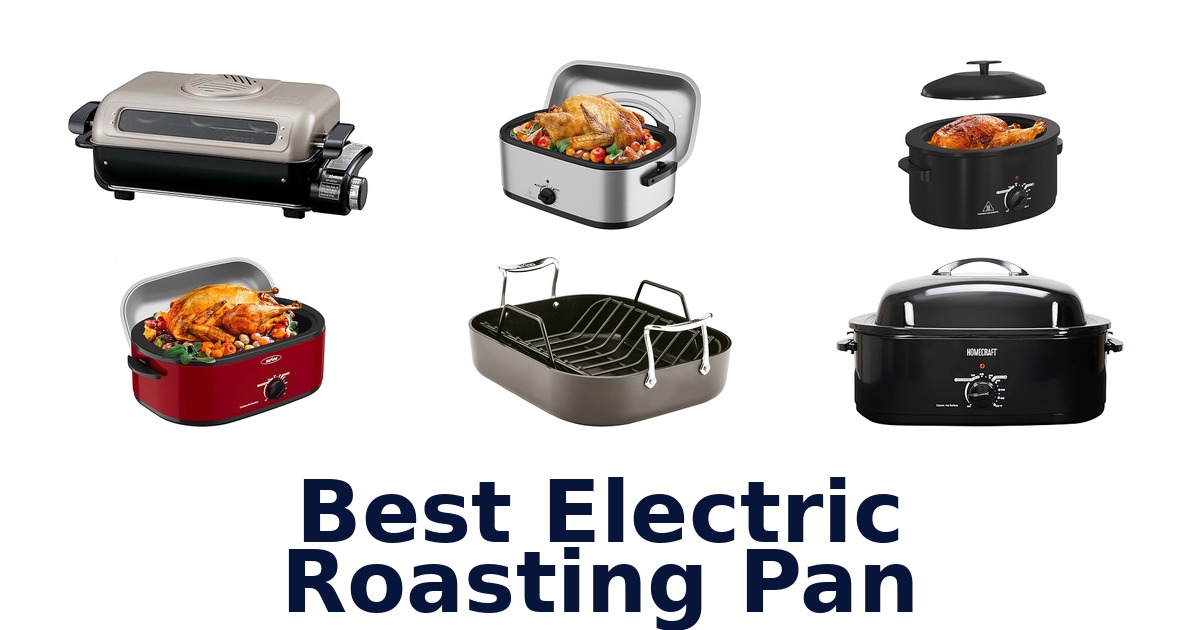 best electric roasting pan