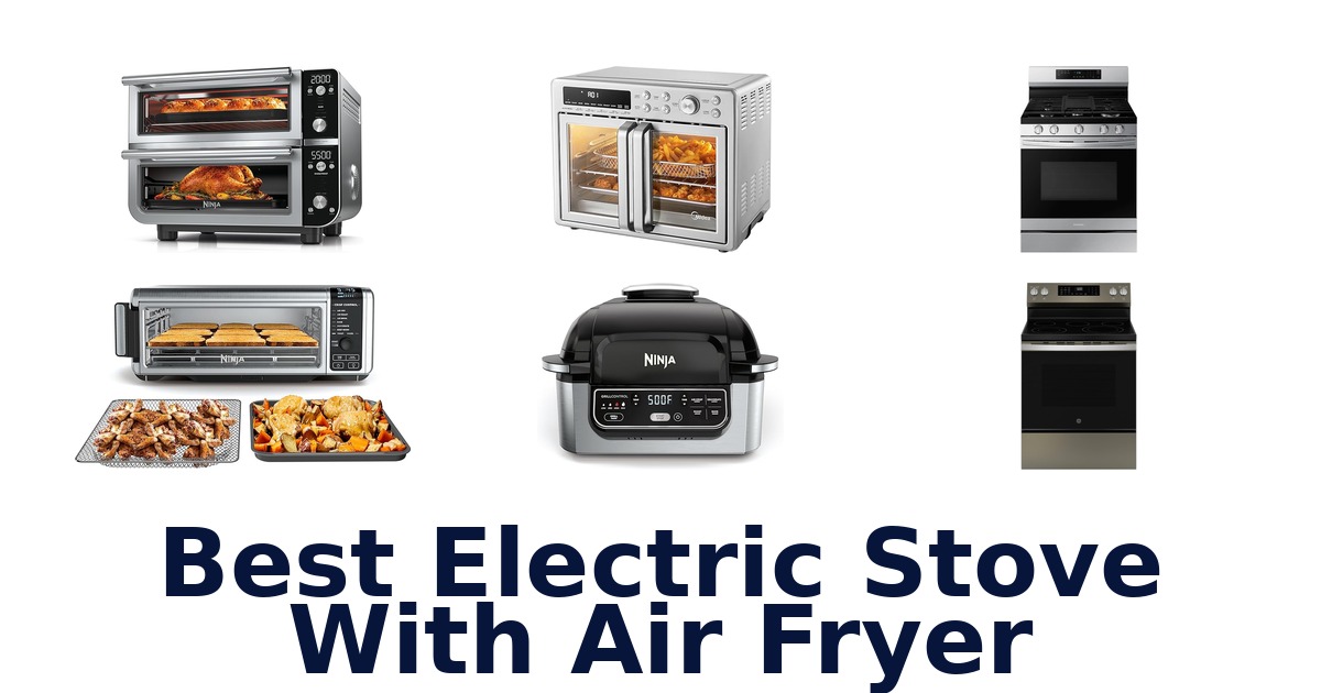 best electric stove with air fryer
