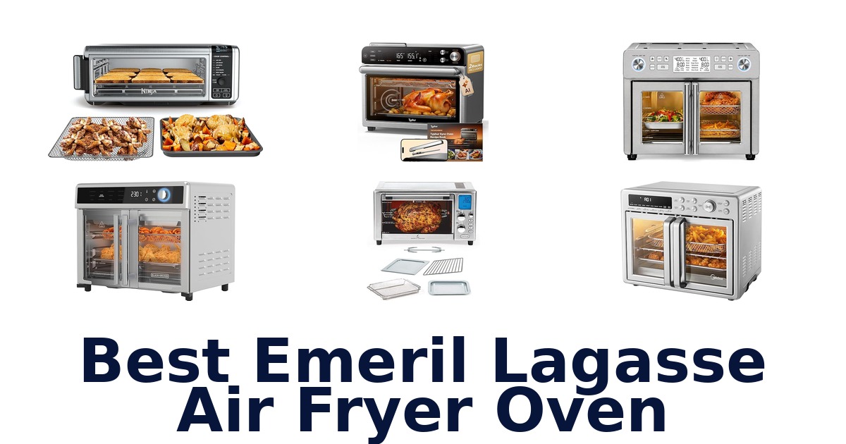 best emeril lagasse air fryer oven