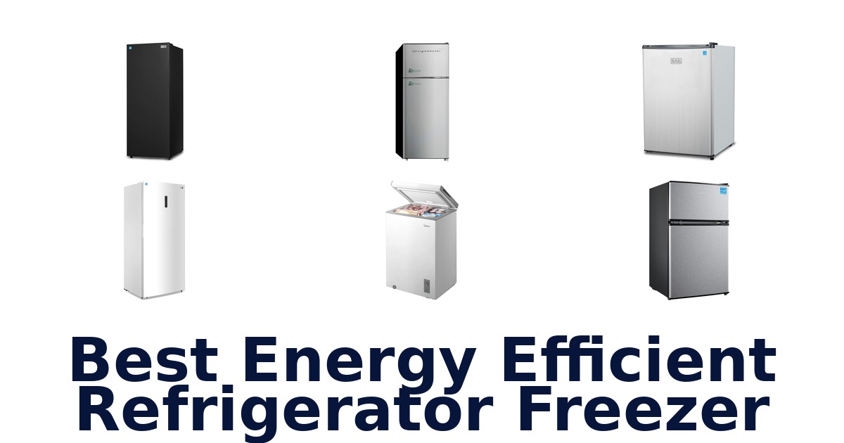best energy efficient refrigerator freezer