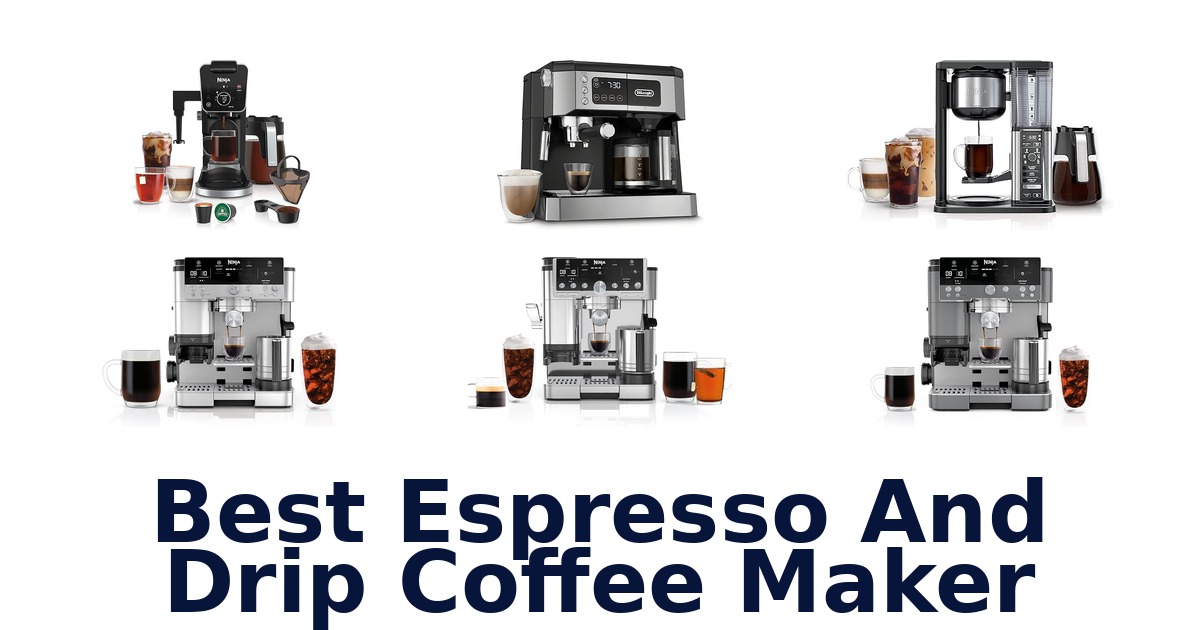 best espresso and drip coffee maker