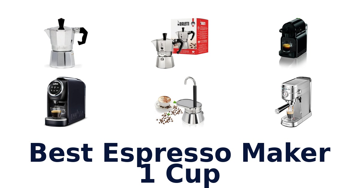 best espresso maker 1 cup
