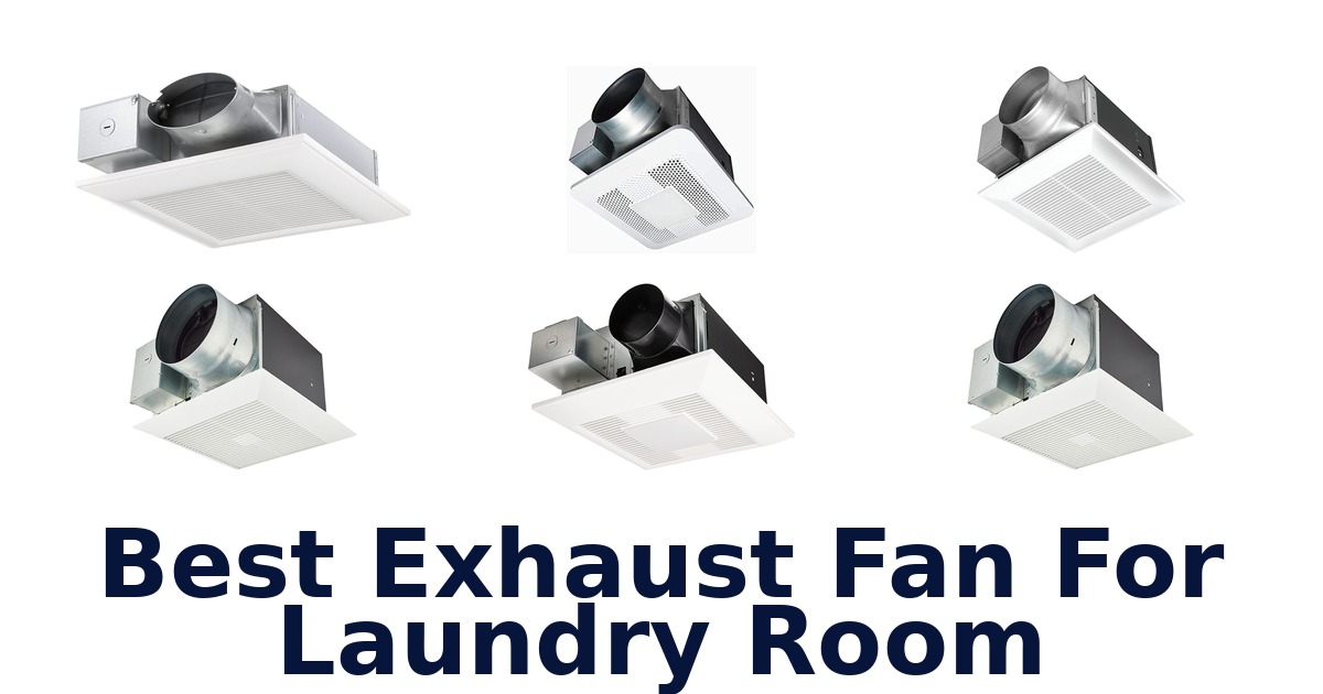best exhaust fan for laundry room