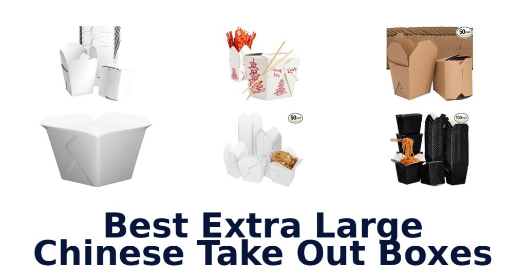 Best Extra Large Chinese Take Out Boxes 2026 | Homestead Authority