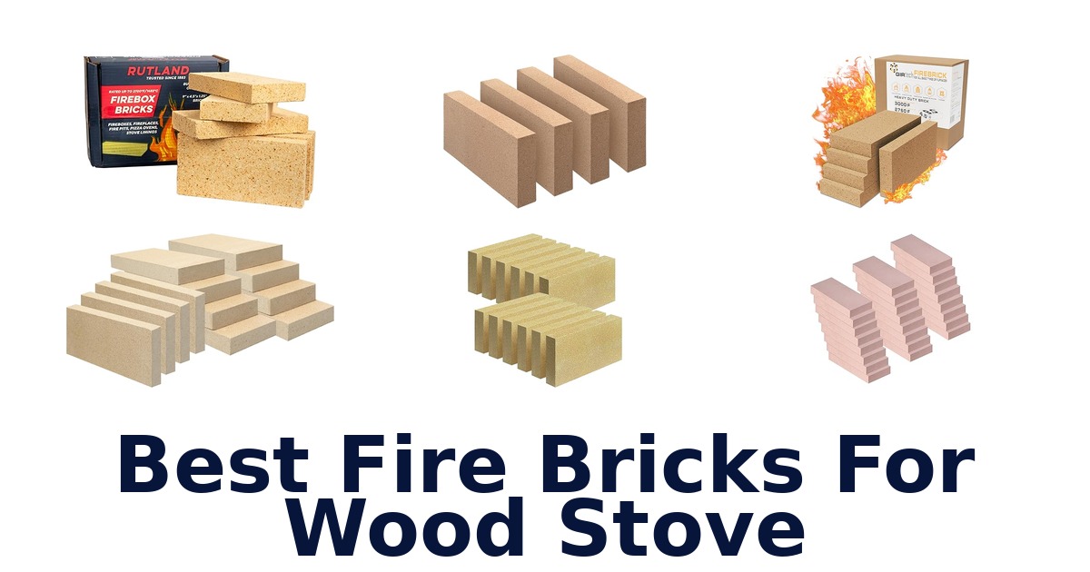 best fire bricks for wood stove