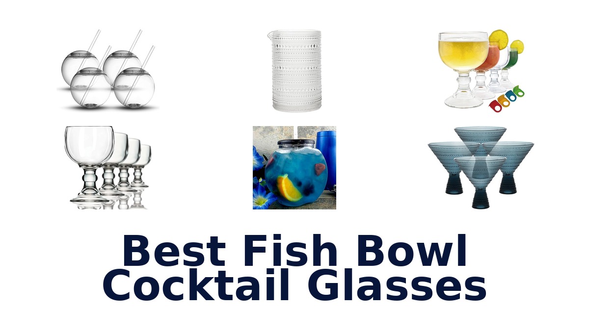best fish bowl cocktail glasses