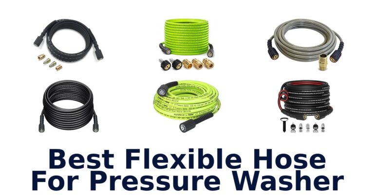 best flexible hose for pressure washer