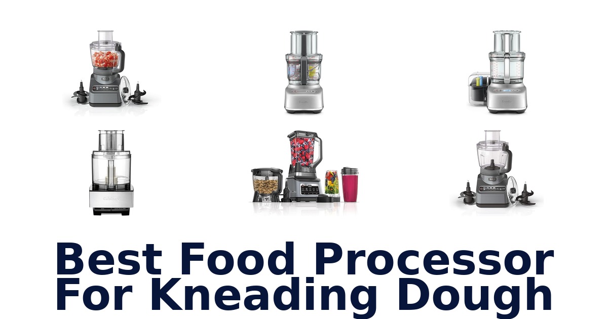 best food processor for kneading dough