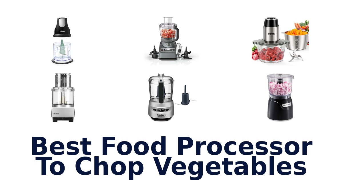 best food processor to chop vegetables