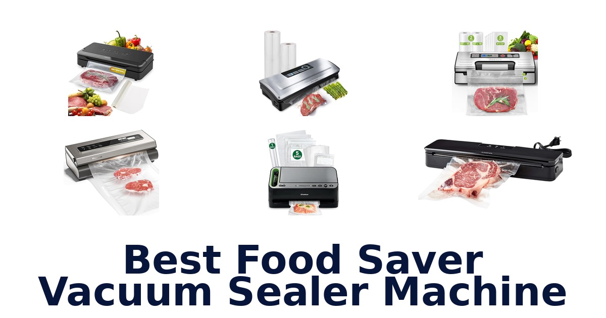 best food saver vacuum sealer machine