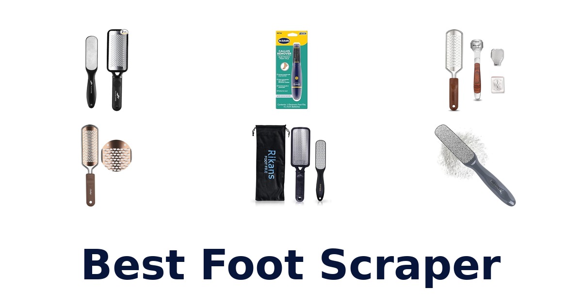 best foot scraper