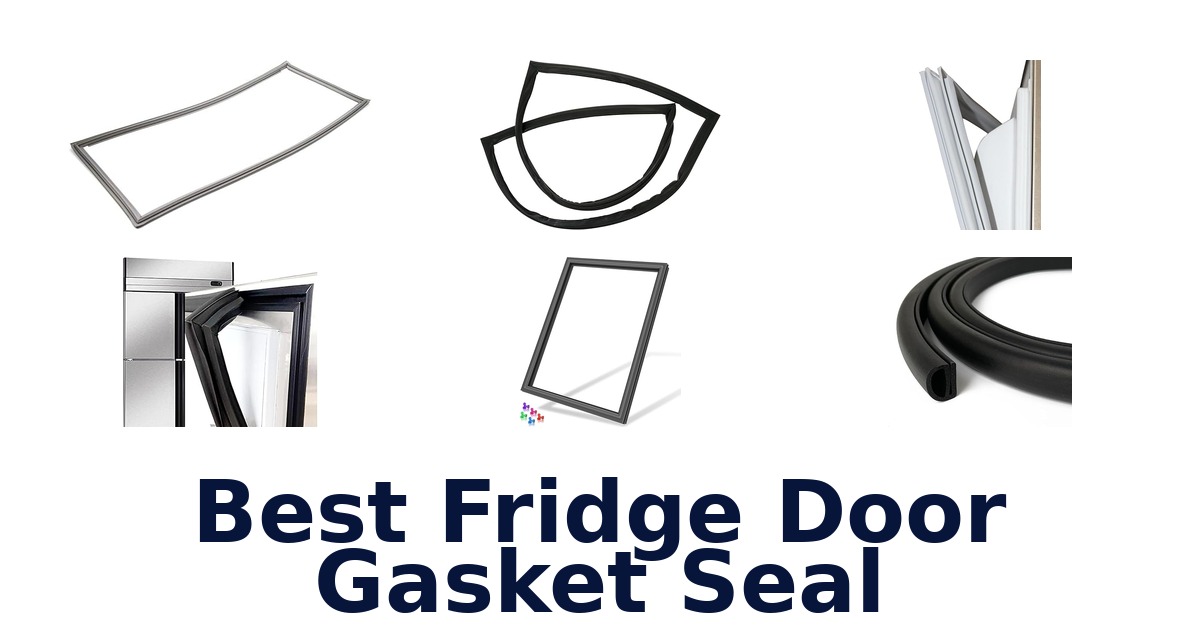 best fridge door gasket seal