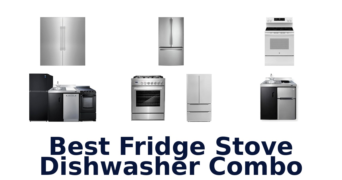 best fridge stove dishwasher combo