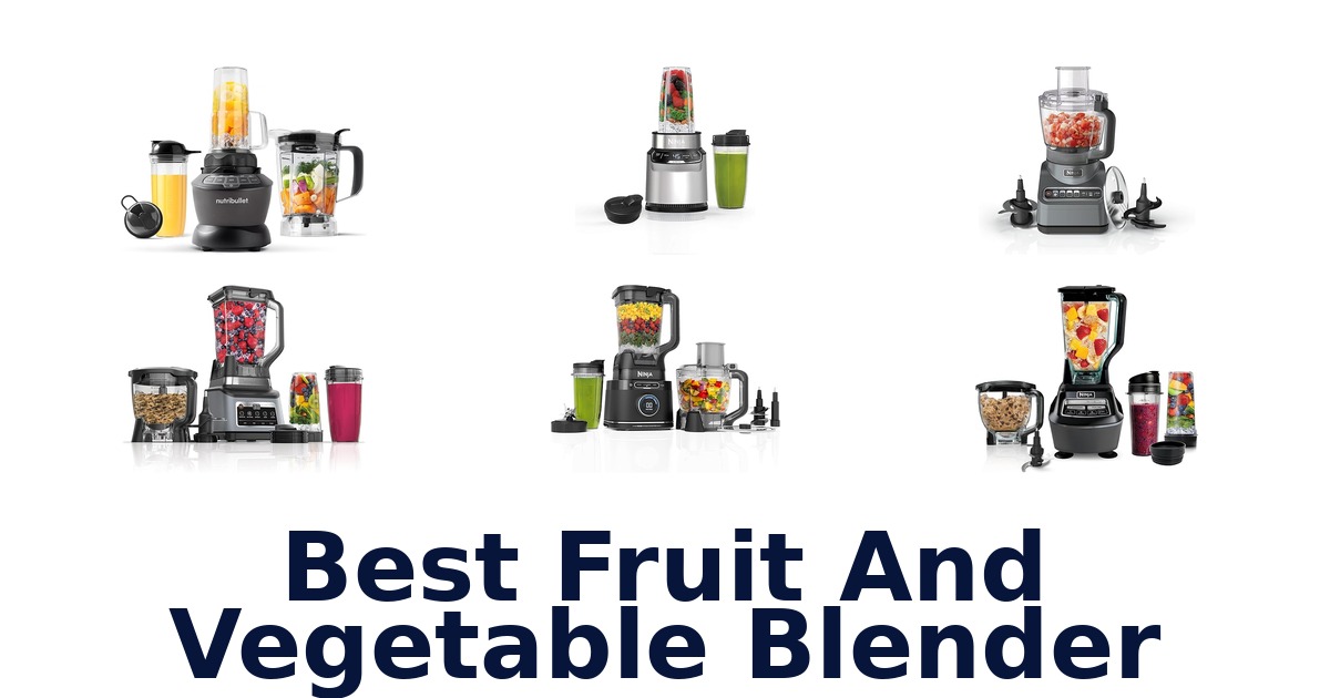 best fruit and vegetable blender