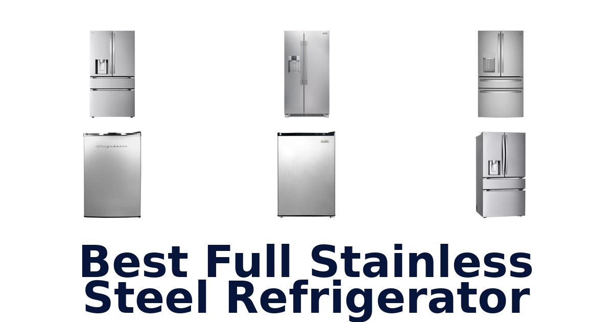 best full stainless steel refrigerator