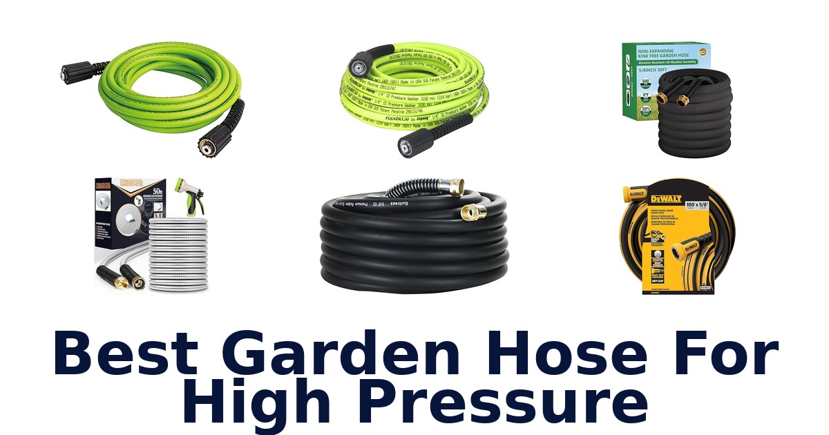 best garden hose for high pressure