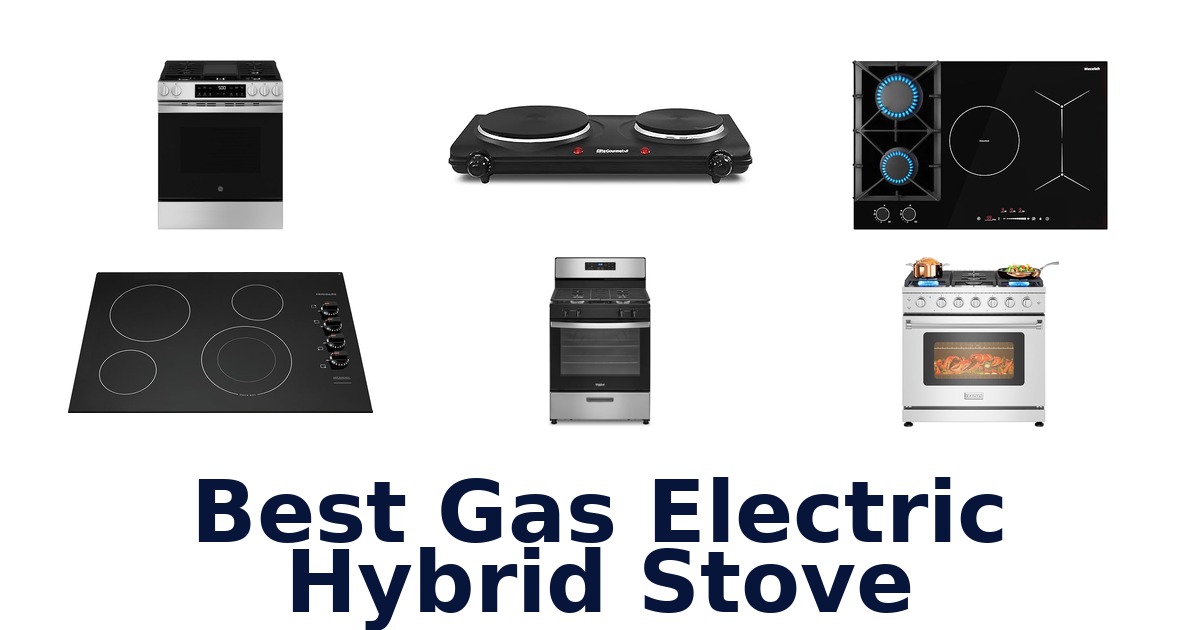 best gas electric hybrid stove