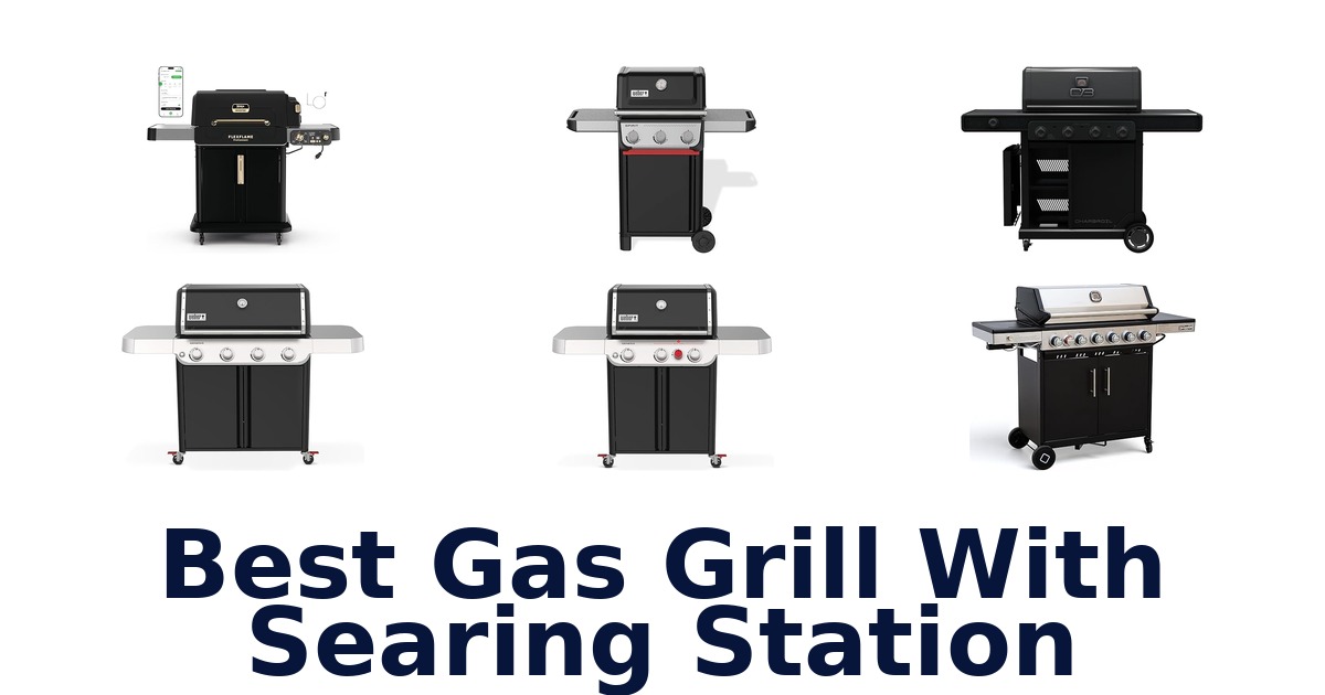 best gas grill with searing station