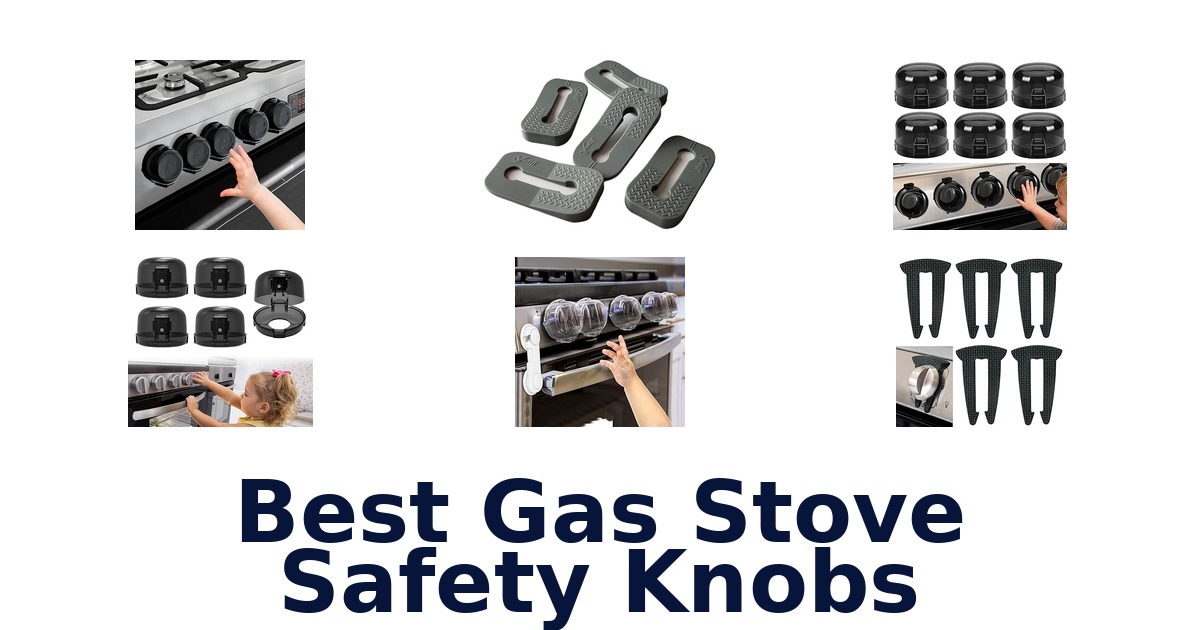 best gas stove safety knobs