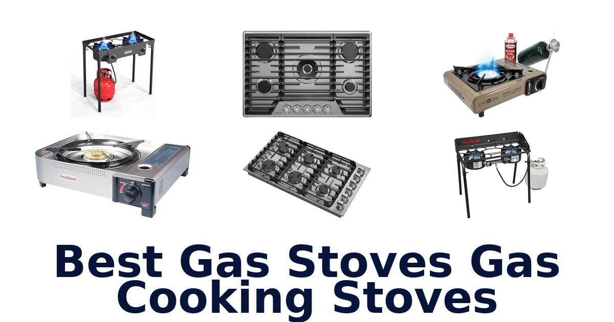 best gas stoves gas cooking stoves