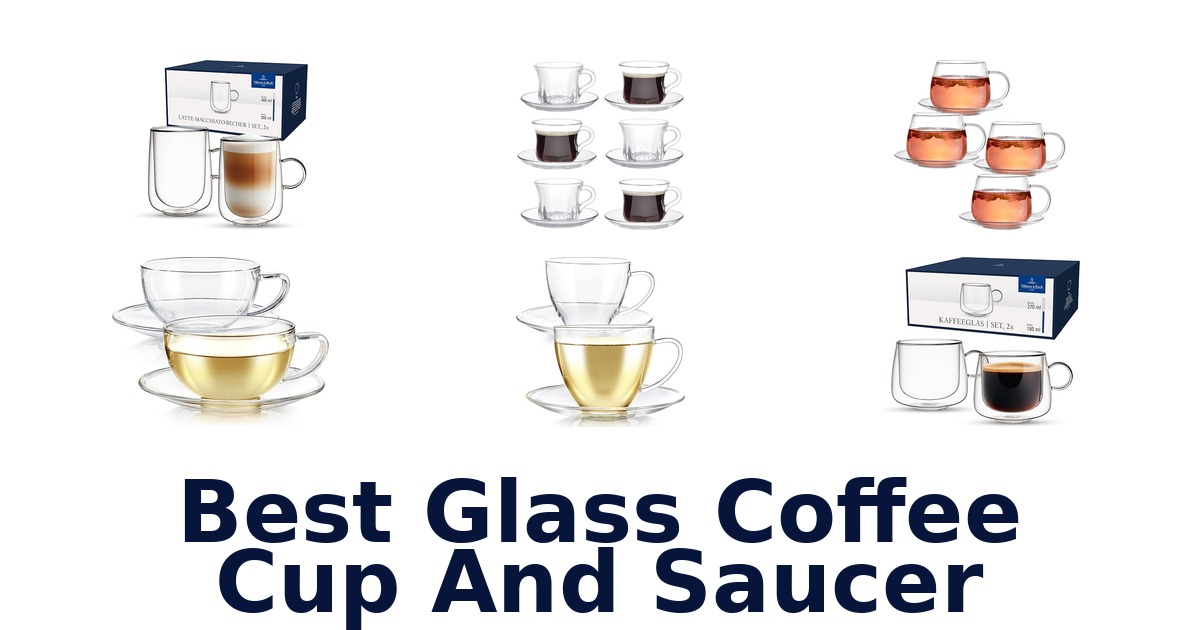 best glass coffee cup and saucer
