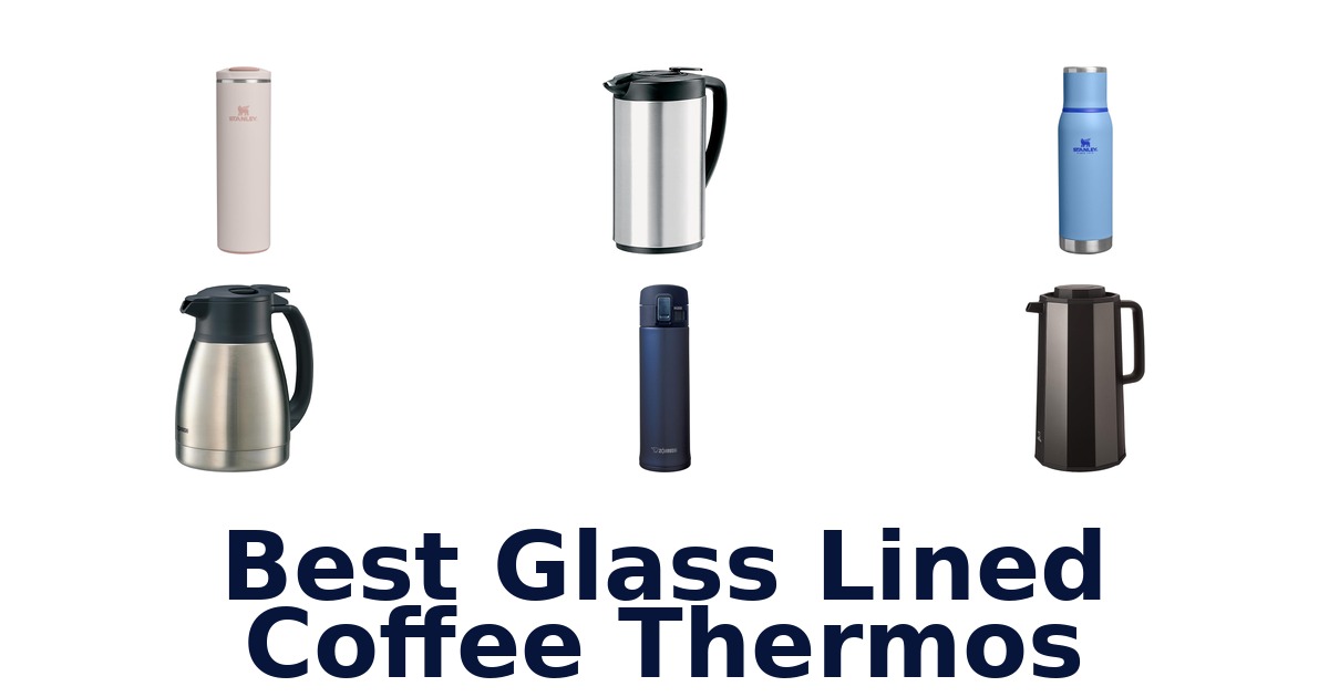best glass lined coffee thermos