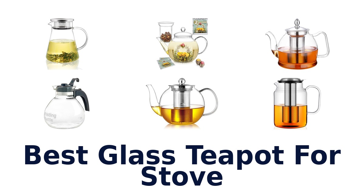 best glass teapot for stove