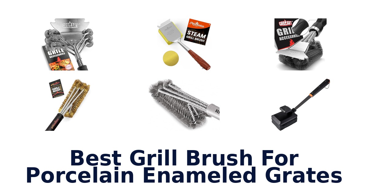 best grill brush for porcelain enameled grates