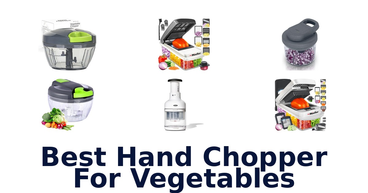 best hand chopper for vegetables