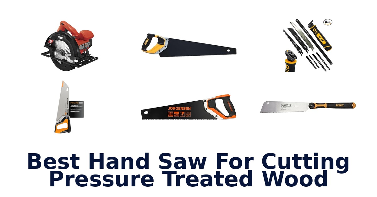 best hand saw for cutting pressure treated wood