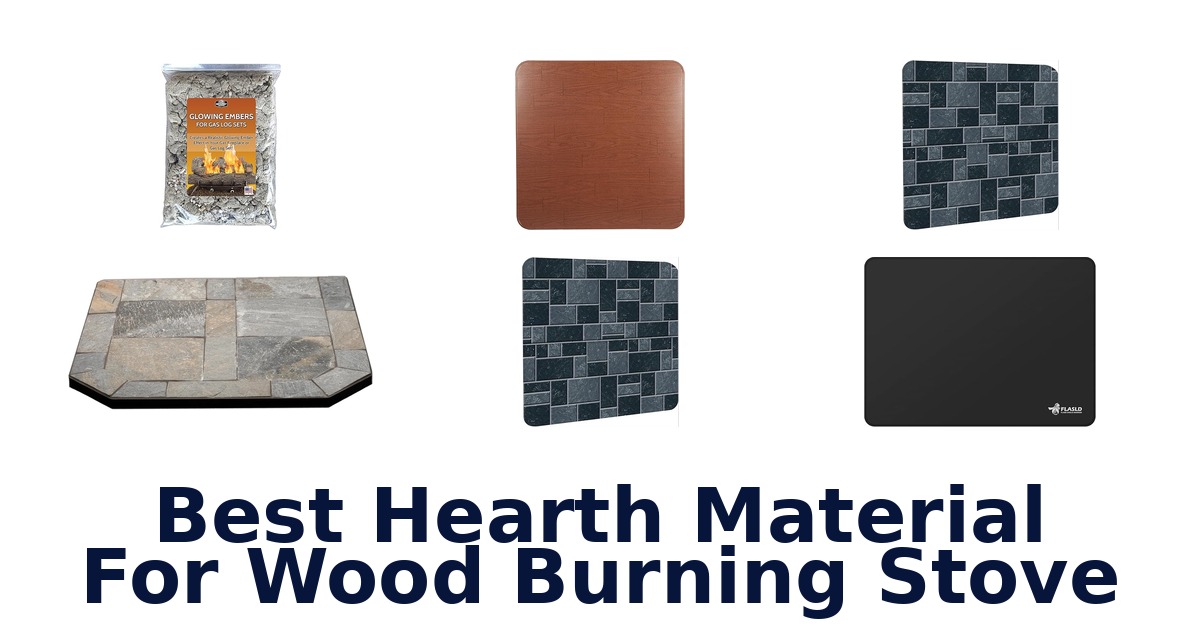 best hearth material for wood burning stove