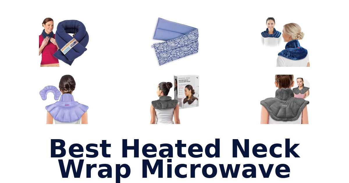 best heated neck wrap microwave